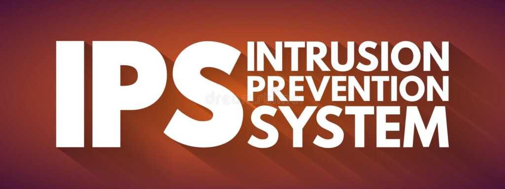 Intrusion Prevention Systems (IPS) – Detailed Overview