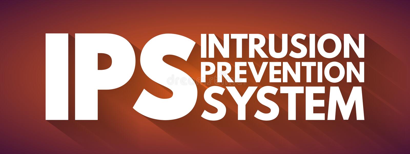 Intrusion Prevention Systems - (IPS)
