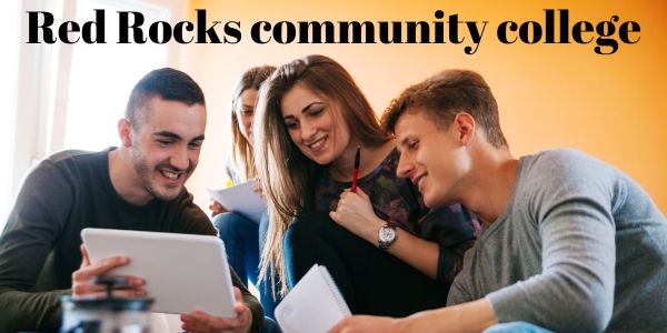 Red Rocks community college – Fees, Admission, Location