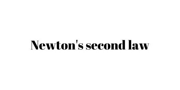 Newton's second law